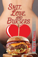 Shit, Love, and Burgers