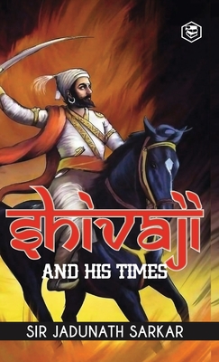 Shivaji and His Times (Deluxe Hardbound Edition) - Sarkar, Jadunath