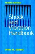 Shock and Vibration Handbook - Harris, Cyril M, PH.D.