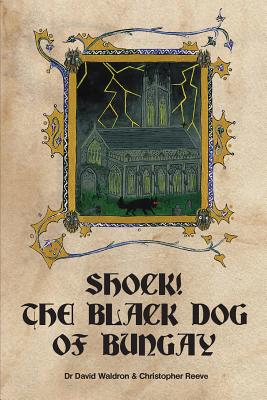 Shock! the Black Dog of Bungay - Waldron, David, and Reeve, Christopher