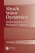 Shock Wave Dynamics: Derivatives and Related Topics