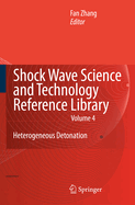 Shock Wave Science and Technology Reference Library, Vol.4: Heterogeneous Detonation