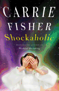 Shockaholic - Fisher, Carrie