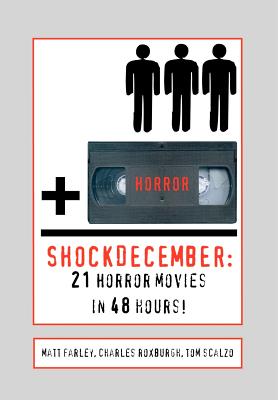 ShockDecember: 21 Horror Movies in 48 Hours! - Roxburgh, Charles