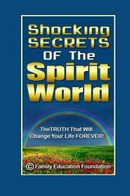 Shocking Secrets of the Spirit World - Parker, John