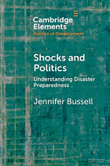 Shocks and Politics: Understanding Disaster Preparedness