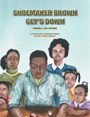 Shoemaker Brown Get'S Down - Brown, Andrea Lisa, and Hemphill, Brian (Editor)