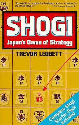 Shogi Japan's Game of Strategy (P) - Leggett, Trevor