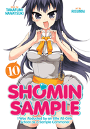 Shomin Sample: I Was Abducted by an Elite All-Girls School as a Sample Commoner Vol. 10