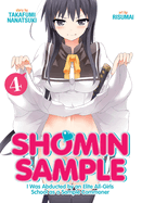 Shomin Sample: I Was Abducted by an Elite All-Girls School as a Sample Commoner Vol. 4