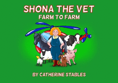 Shona The Vet: Farm to Farm