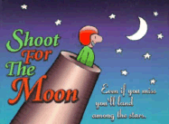 Shoot for the Moon: Even If You Miss You'll Land Among the Stars - Stewart, Meiji