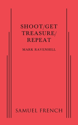 Shoot/Get Treasure/Repeat - Ravenhill, Mark