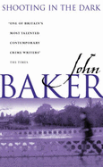 Shooting in the Dark - Baker, John