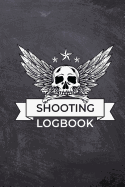 Shooting Logbook: Record Target Shooting Data & Improve your Skills and Precision