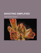 Shooting Simplified