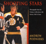 Shooting Stars: Photographs from the Portnoy Collection at the Hockey Hall of Fame