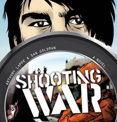 Shooting War: A Novel - Lappe, Anthony