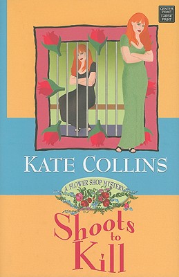 Shoots to Kill - Collins, Kate