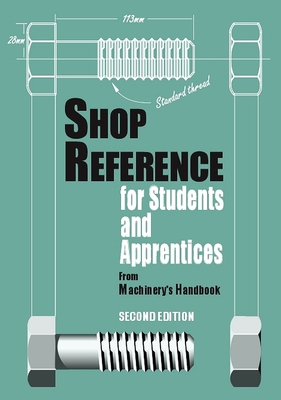 Shop Reference for Students & Apprentices - Hoffman, Edward G, and McCauley, Christopher J