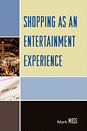 Shopping as an Entertainment Experience