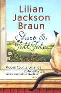 Short and Tall Tales - Braun, Lilian Jackson