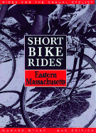 Short Bike Rides in Eastern Massachusetts - Stone, Howard