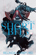 Short Bits Collected Edition 1: Twenty-one original science fiction & fantasy stories in a special illustrated edition.