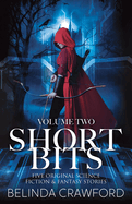 Short Bits, Volume 2: Five original science fiction & fantasy stories
