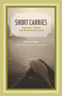 Short Carries: Essays from Adirondack Life
