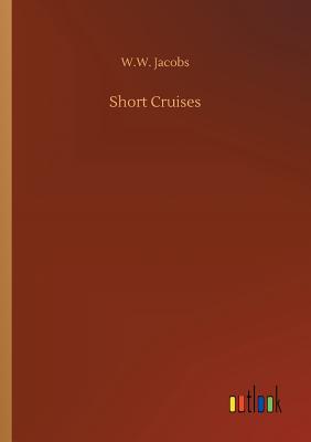 Short Cruises - Jacobs, W W