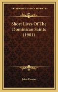 Short Lives of the Dominican Saints (1901)