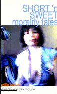 Short 'N Sweet Morality Tales