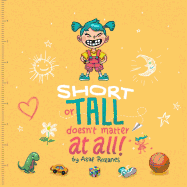 Short or Tall Doesn't Matter at All: (childrens Books about Bullying/Friendship/Being Different/Kindness Picture Books, Preschool Books, Ages 3 5, Baby Books, Kids Books, Kindergarten Books, Ages 4 8)