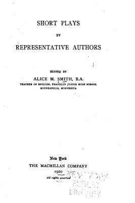 Short Plays by Representative Authors - Smith, Alice M