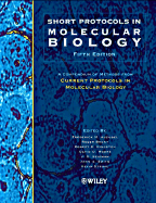 Short Protocols in Molecular Biology - Ausubel, Frederick M (Editor), and Brent, Roger (Editor), and Kingston, Robert E (Editor)