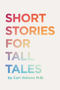Short Stories For Tall Tales