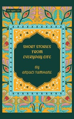 Short Stories from Everyday Life - Anjali Tamhane