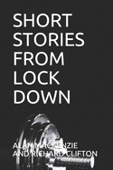 Short Stories from Lock Down