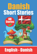 Short Stories in Danish English and Danish Stories Side by Side: Learn the Danish Language