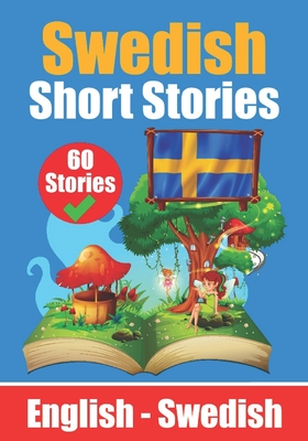 Short Stories in Swedish English and Swedish Stories Side by Side: Learn the Swedish Language - Com, Skriuwer, and de Haan, Auke