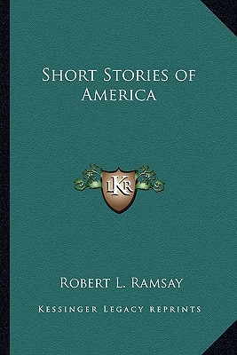 Short Stories of America - Ramsay, Robert L