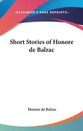 Short Stories of Honore de Balzac