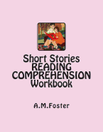 Short Stories Reading Comprehension Workbook