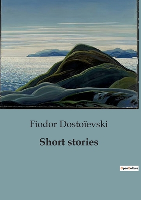 Short stories - Dostoevski, Fiodor