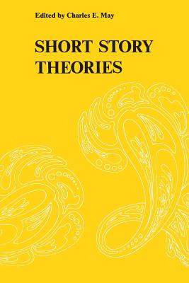 Short Story Theories - May, Charles E