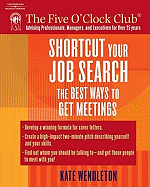 Shortcut Your Job Search: The Best Ways to Get Meetings