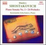 Shostakovich: Piano Sonata No. 1; 24 Preludes