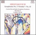 Shostakovich: Symphonies 2 & 15