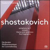 Shostakovich: Symphony No. 1; Scherzi; Theme and Variations; Five Fragments - Orchestre Philharmonique du Luxembourg; Gustavo Gimeno (conductor)